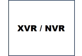 XVR / NVR